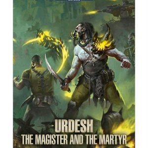 Urdesh The Magister and The Martyr