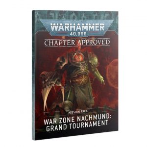 Chapter Approved Mission Pack War Zone Nachmund: Grand Tournament